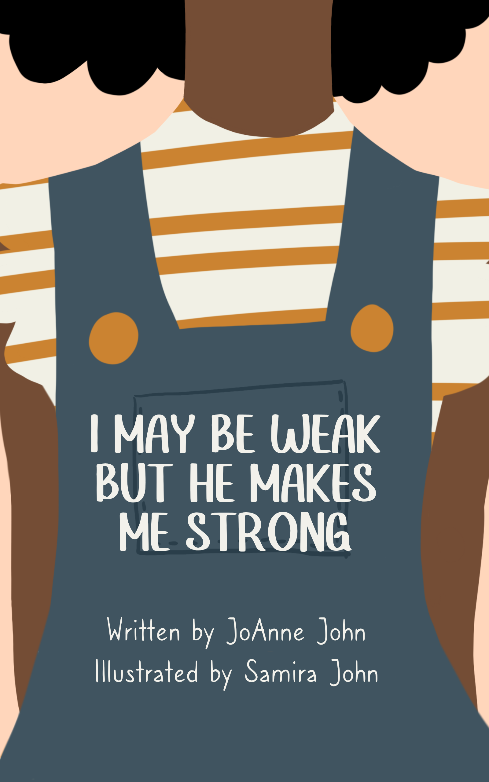 I May Be Weak But He Makes Me Strong — book cover